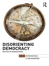 Abbildung von: Disorienting Democracy - Routledge
