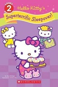 Cover: Hello Kitty's Superterrific Sleepover! (Hello Kitty) - Scholastic Inc.