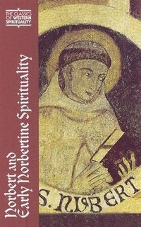 Enlarge image Cover: Norbert and Early Norbertine Spirituality - Paulist Press International,U.S.