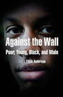 Cover: Against the Wall - University of Pennsylvania Press