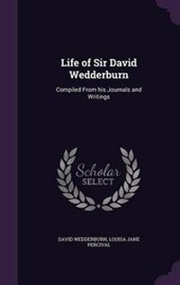 Enlarge image Cover: Life of Sir David Wedderburn - Palala Press