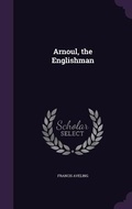 Cover: Arnoul, the Englishman - Palala Press