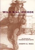 Cover: Wild Bill Hickok, Gunfighter - University of Oklahoma Press