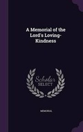 Cover: A Memorial of the Lord's Loving-Kindness - Palala Press