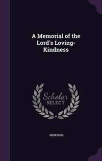 Enlarge image Cover: A Memorial of the Lord's Loving-Kindness - Palala Press