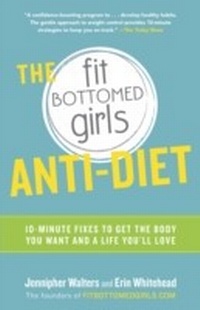 Abbildung von: The Fit Bottomed Girls Anti-Diet - Harmony/Rodale/Convergent
