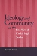 Cover: Ideology and Community in the First Wave of Critical Legal Studies - University of Toronto Press