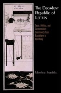 Enlarge image Cover: The Decadent Republic of Letters - University of Pennsylvania Press