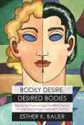 Cover: Bodily Desire, Desired Bodies - Northwestern University Press