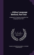 Cover: ... Aldine Language Method, Part One - Palala Press