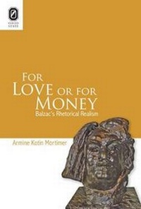 Enlarge image Cover: For Love or for Money: Balzac's Rhetorical Realism - Ohio State University Press