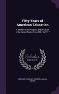 Cover: Fifty Years of American Education - Palala Press
