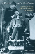 Cover: A Dentist and a Gentleman - University of Toronto Press