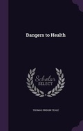 Cover: Dangers to Health - Palala Press