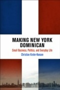 Cover: Making New York Dominican - University of Pennsylvania Press