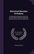 Cover: Historical Sketches of Hudson - Palala Press