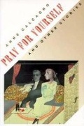Cover: Pray for Yourself and Other Stories - Northwestern University Press