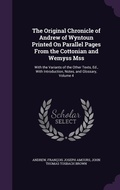 Cover: The Original Chronicle of Andrew of Wyntoun Printed On Parallel Pages From the Cottonian and Wemyss Mss - Palala Press