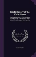 Cover: Inside History of the White House - Palala Press