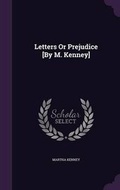 Cover: Letters Or Prejudice [By M. Kenney] - Palala Press