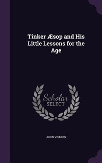 Enlarge image Cover: Tinker AEsop and His Little Lessons for the Age - Palala Press