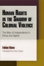 Cover: Human Rights in the Shadow of Colonial Violence - University of Pennsylvania Press