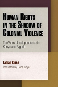 Enlarge image Cover: Human Rights in the Shadow of Colonial Violence - University of Pennsylvania Press