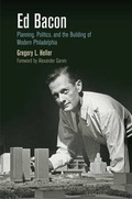 Cover: Ed Bacon - University of Pennsylvania Press