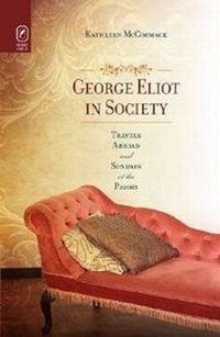 Enlarge image Cover: George Eliot in Society - Ohio State University Press