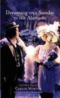 Cover: Dreaming on a Sunday in the Alameda and Other Plays - University of Oklahoma Press