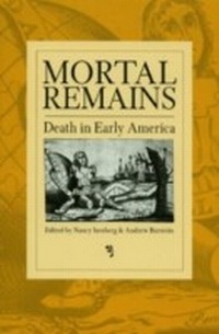 Enlarge image Cover: Mortal Remains - University of Pennsylvania Press