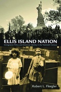 Cover: Ellis Island Nation - University of Pennsylvania Press