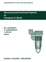 Cover: Structural and Functional Aspects of Transport in Roots - Kluwer Academic Publishers