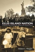 Cover: Ellis Island Nation - University of Pennsylvania Press