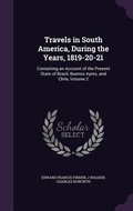 Cover: Travels in South America, During the Years, 1819-20-21 - Palala Press