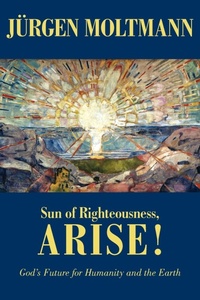 Enlarge image Cover: Sun of Righteousness, Arise! - Fortress Press,U.S.