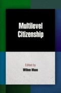 Cover: Multilevel Citizenship - University of Pennsylvania Press