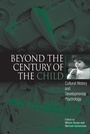 Cover: Beyond the Century of the Child - University of Pennsylvania Press