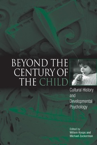 Enlarge image Cover: Beyond the Century of the Child - University of Pennsylvania Press