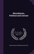 Cover: Miscellanies, Political and Literary - Palala Press