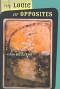 Cover: The Logic of Opposites - Northwestern University Press