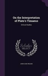 Enlarge image Cover: On the Interpretation of Plato's Timaeus - Palala Press