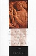 Cover: Ruining the Picture - Northwestern University Press