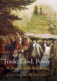 Enlarge image Cover: Trade, Land, Power - University of Pennsylvania Press