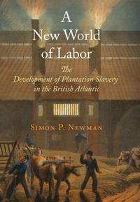 Abbildung von: A New World of Labor - University of Pennsylvania Press