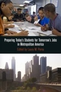 Cover: Preparing Today's Students for Tomorrow's Jobs in Metropolitan America - University of Pennsylvania Press