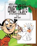 Cover: Kids Fun & Easy Connect The Dots - Vol. 2 - Blurb