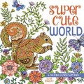 Cover: Super Cute World - North Light Books