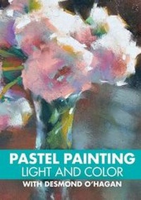 Abbildung von: Pastel Painting Light and Color - North Light Books