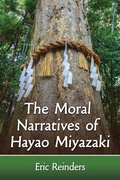 Cover: The Moral Narratives of Hayao Miyazaki - McFarland & Co Inc